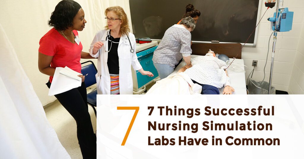7 Things Successful Nursing Simulation Labs Have in Common