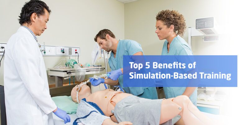 Top 5 Benefits of Simulation-Based Training
