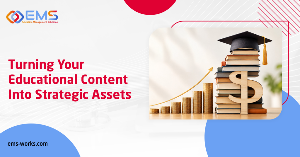 Turning Your Education Content Into Strategic Assets